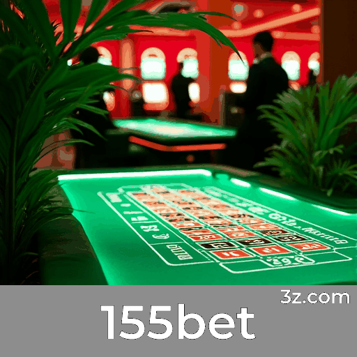 155bet: Plataforma de Apostas Segura e Profissional